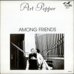 Among Friends/Art Pepper